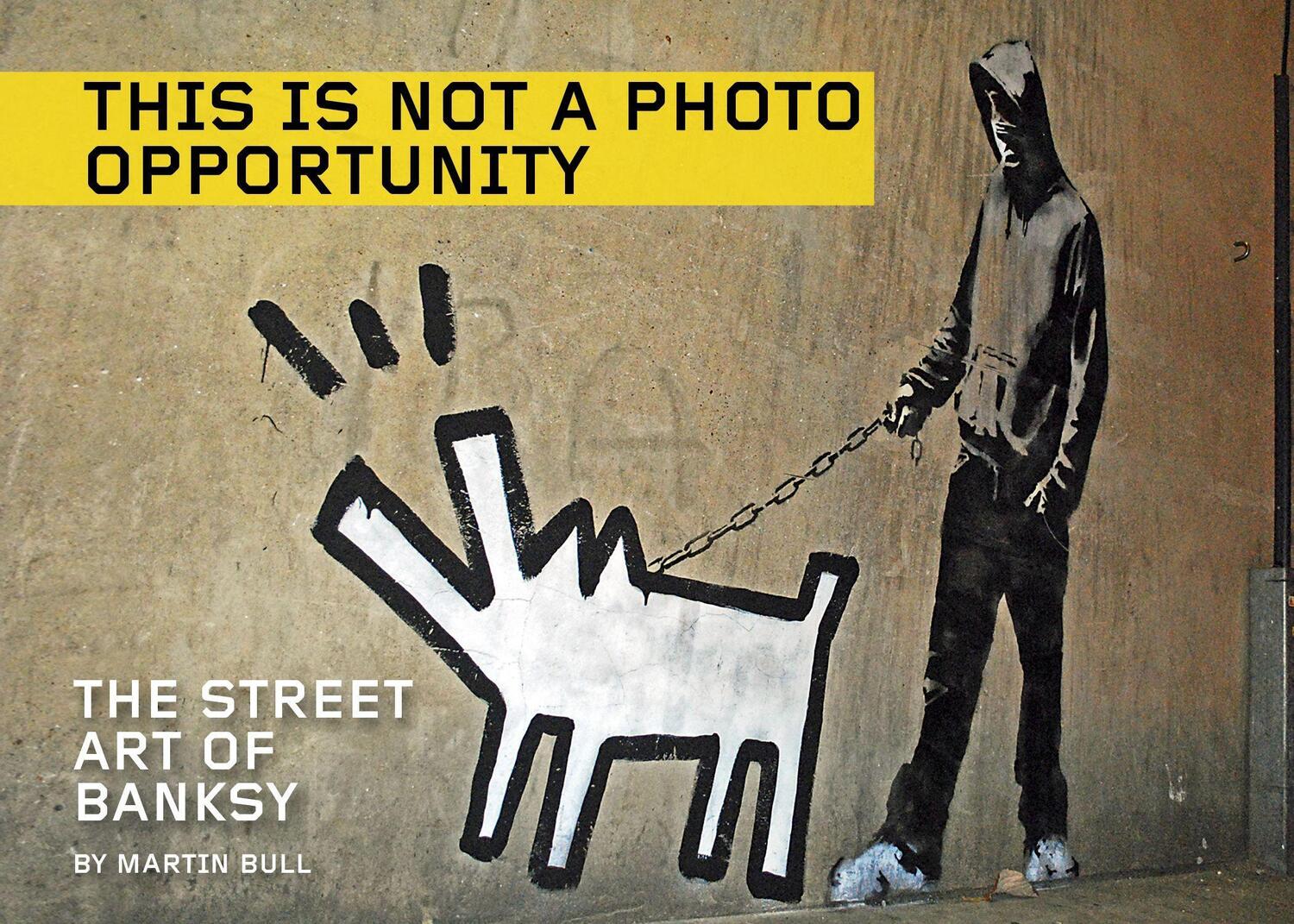 Cover: 9781629630366 | This Is Not a Photo Opportunity | The Street Art of Banksy | Banksy