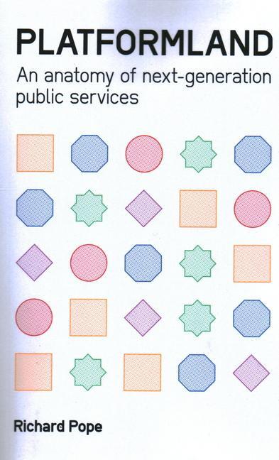 Cover: 9781916749115 | Platformland | An Anatomy of Next-Generation Public Services | Pope