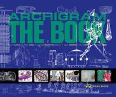 Cover: 9783038600985 | Archigram - The Book | Warren Chalk (u. a.) | Buch | Englisch | 2018