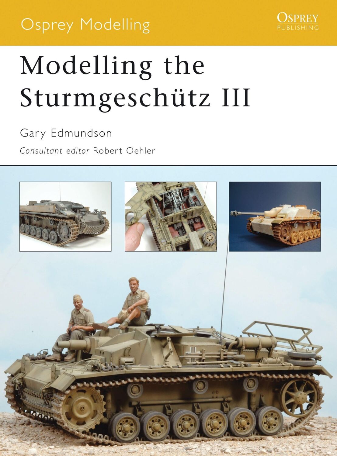 Cover: 9781841769493 | Modelling the Sturmgeschütz III | Gary Edmundson | Taschenbuch | 2006