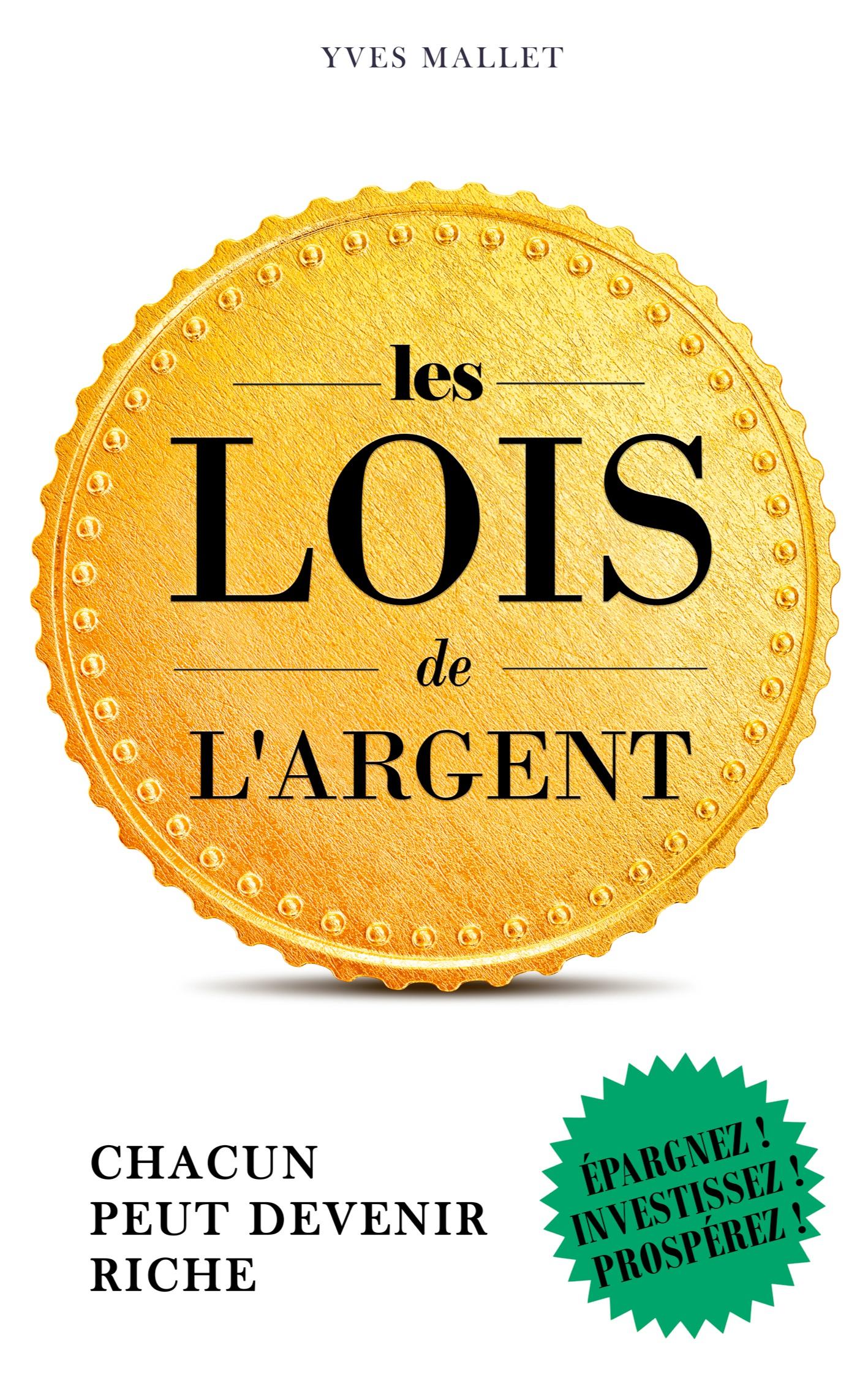 Cover: 9781628619423 | Les lois de l'argent | Chacun peut devenir riche | Yves Mallet | Buch