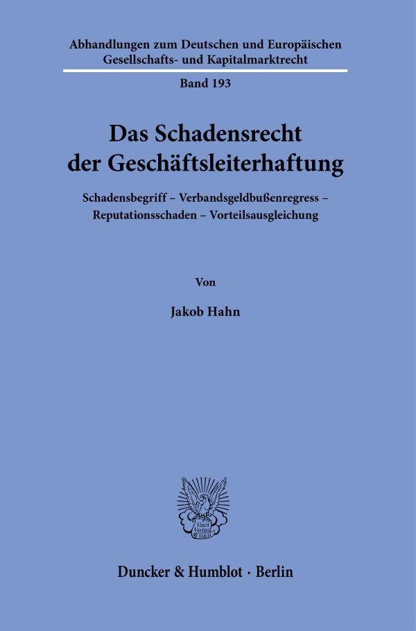 Cover: 9783428184514 | Das Schadensrecht der Geschäftsleiterhaftung. | Jakob Hahn | Buch