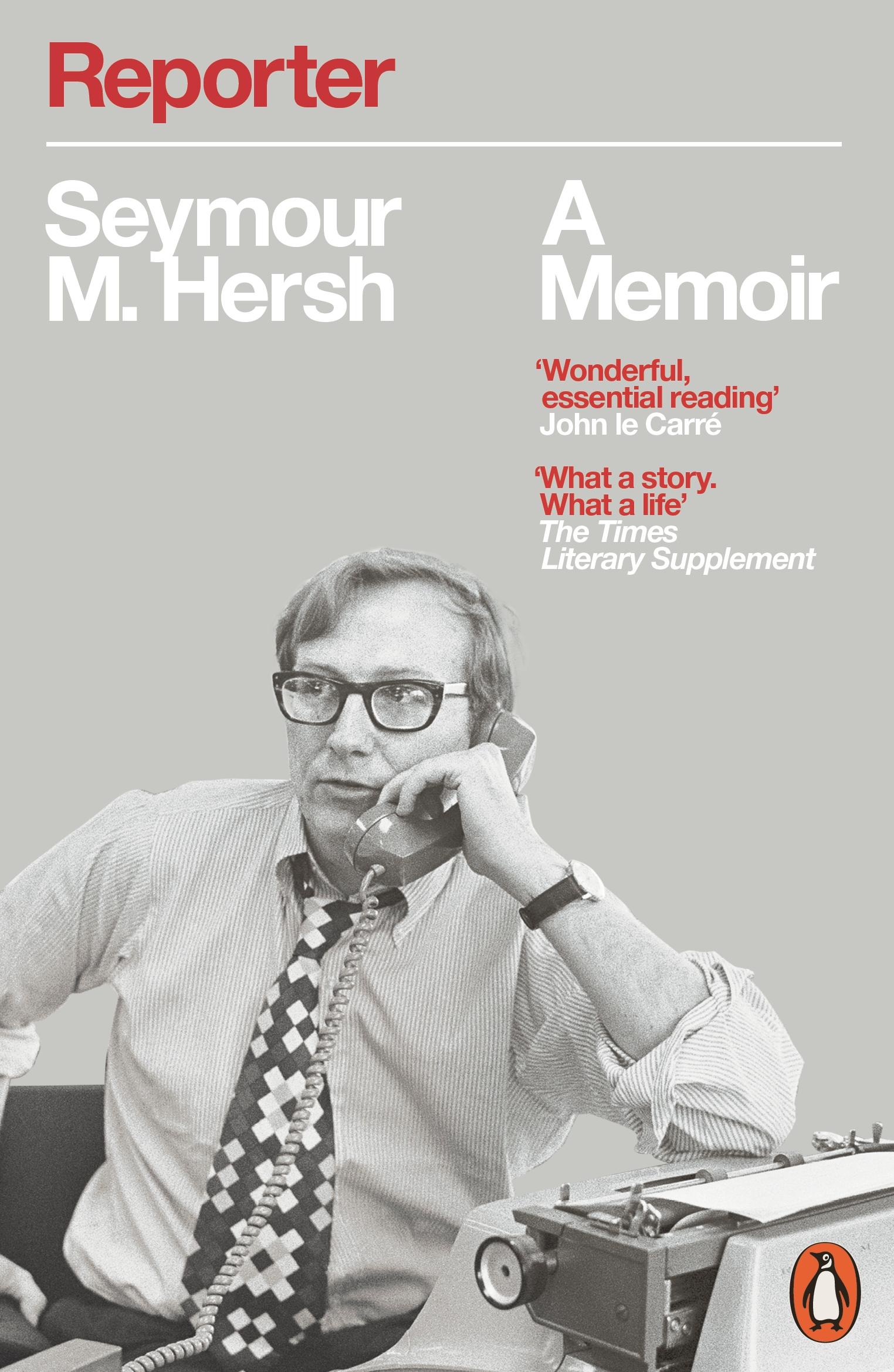 Cover: 9780141989099 | Reporter | A Memoir | Seymour M. Hersh | Taschenbuch | 355 S. | 2019