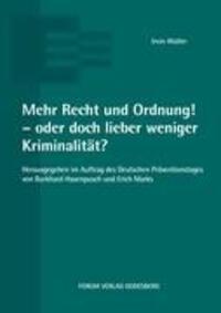 Cover: 9783936999921 | Mehr Recht und Ordnung! - oder doch lieber weniger Kriminalität?