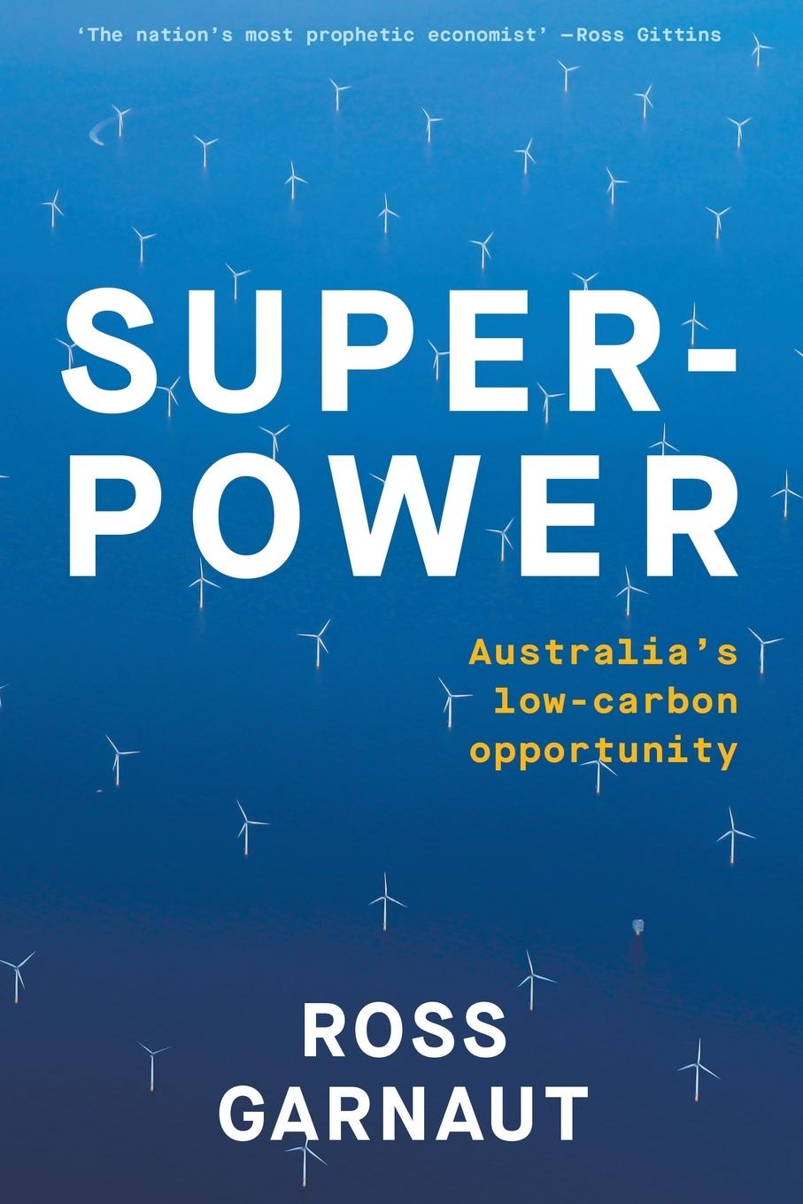 Cover: 9781760642099 | Superpower | Australia's Low-Carbon Opportunity | Ross Garnaut | Buch