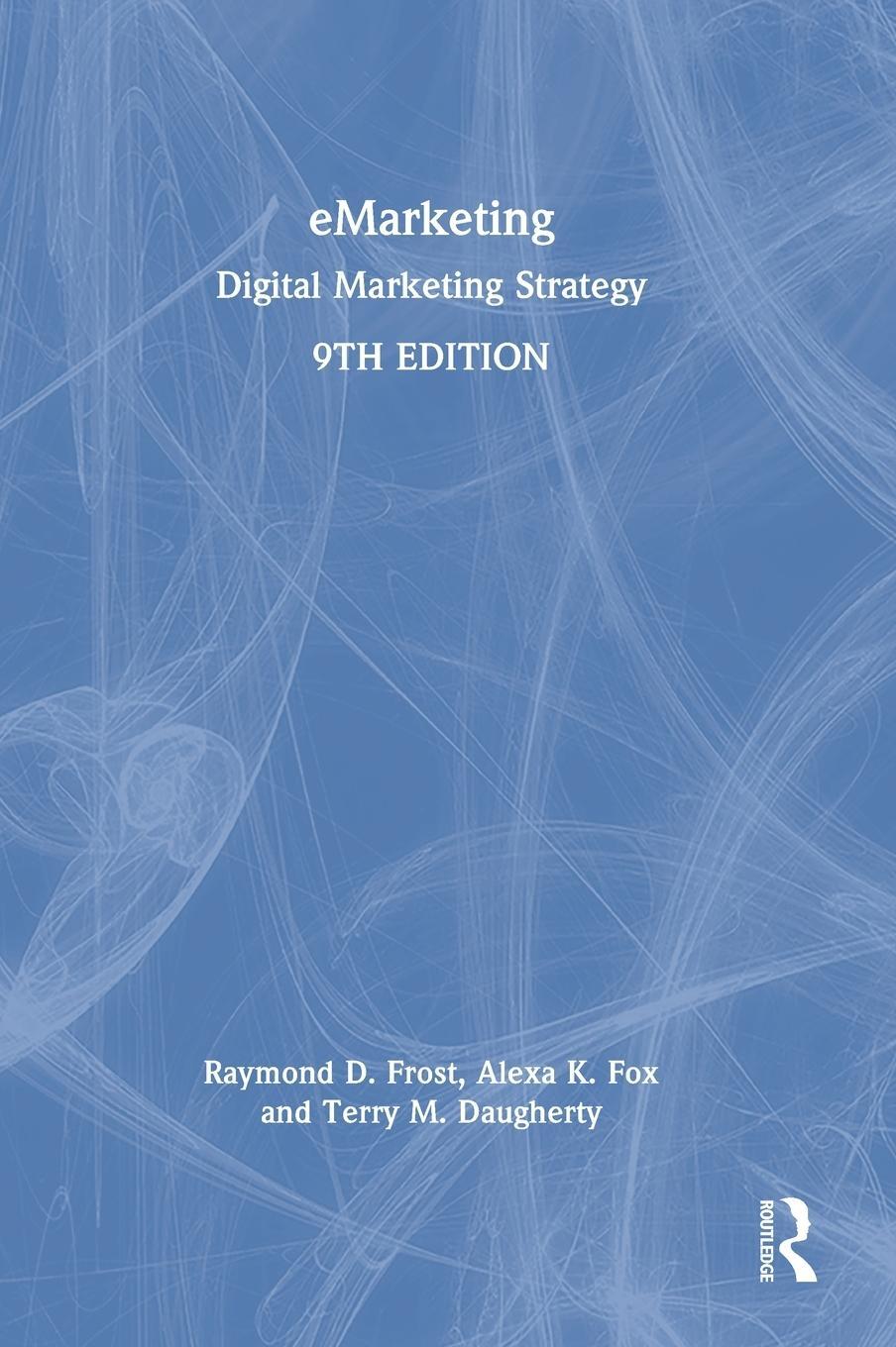 Cover: 9781032161587 | eMarketing | Digital Marketing Strategy | Raymond Frost (u. a.) | Buch