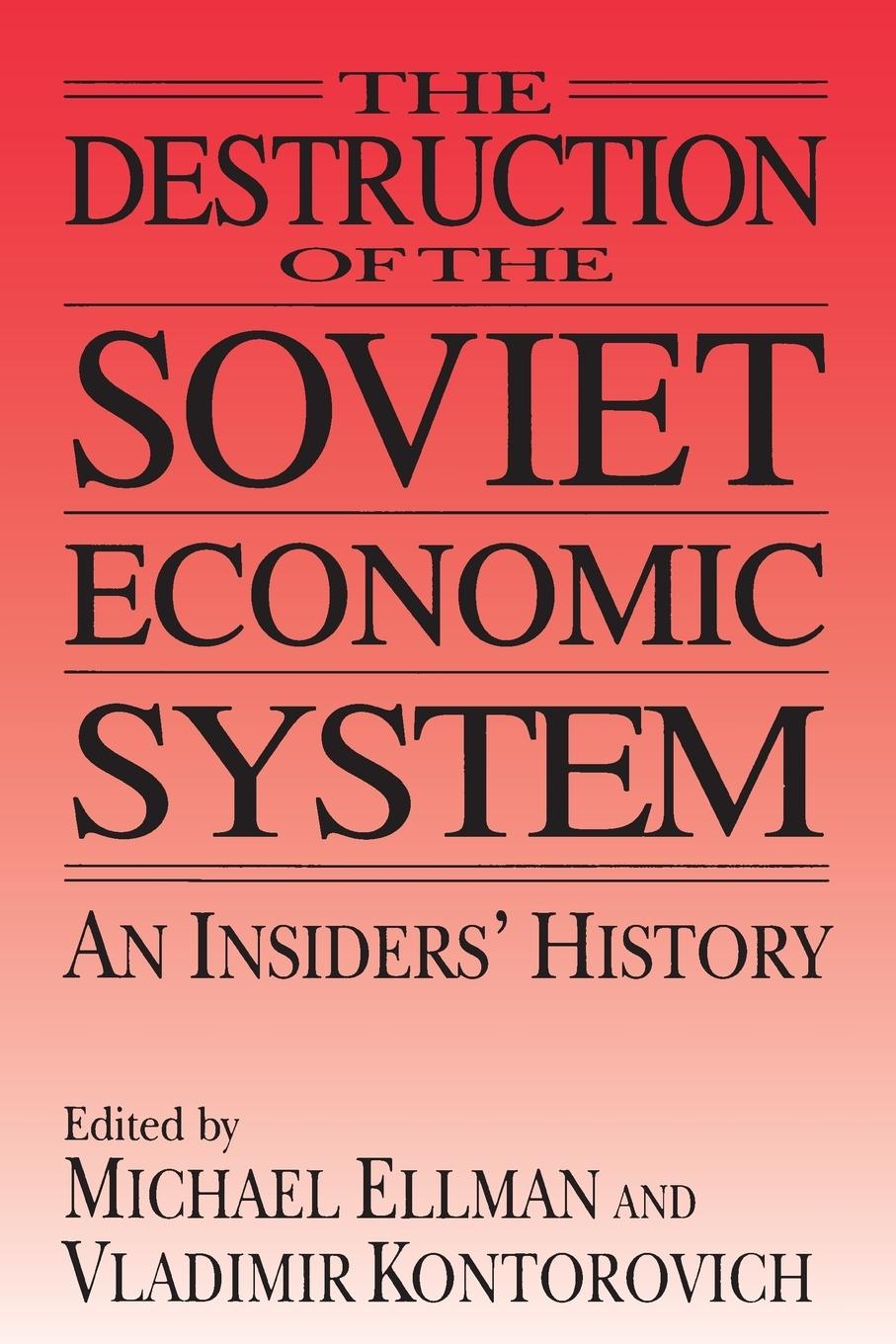 Cover: 9780765602640 | The Destruction of the Soviet Economic System | Michael Ellman (u. a.)