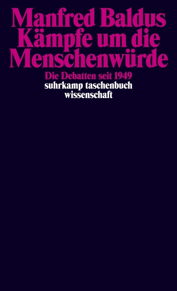 Cover: 9783518297995 | Kämpfe um die Menschenwürde | Die Debatten seit 1949 | Manfred Baldus