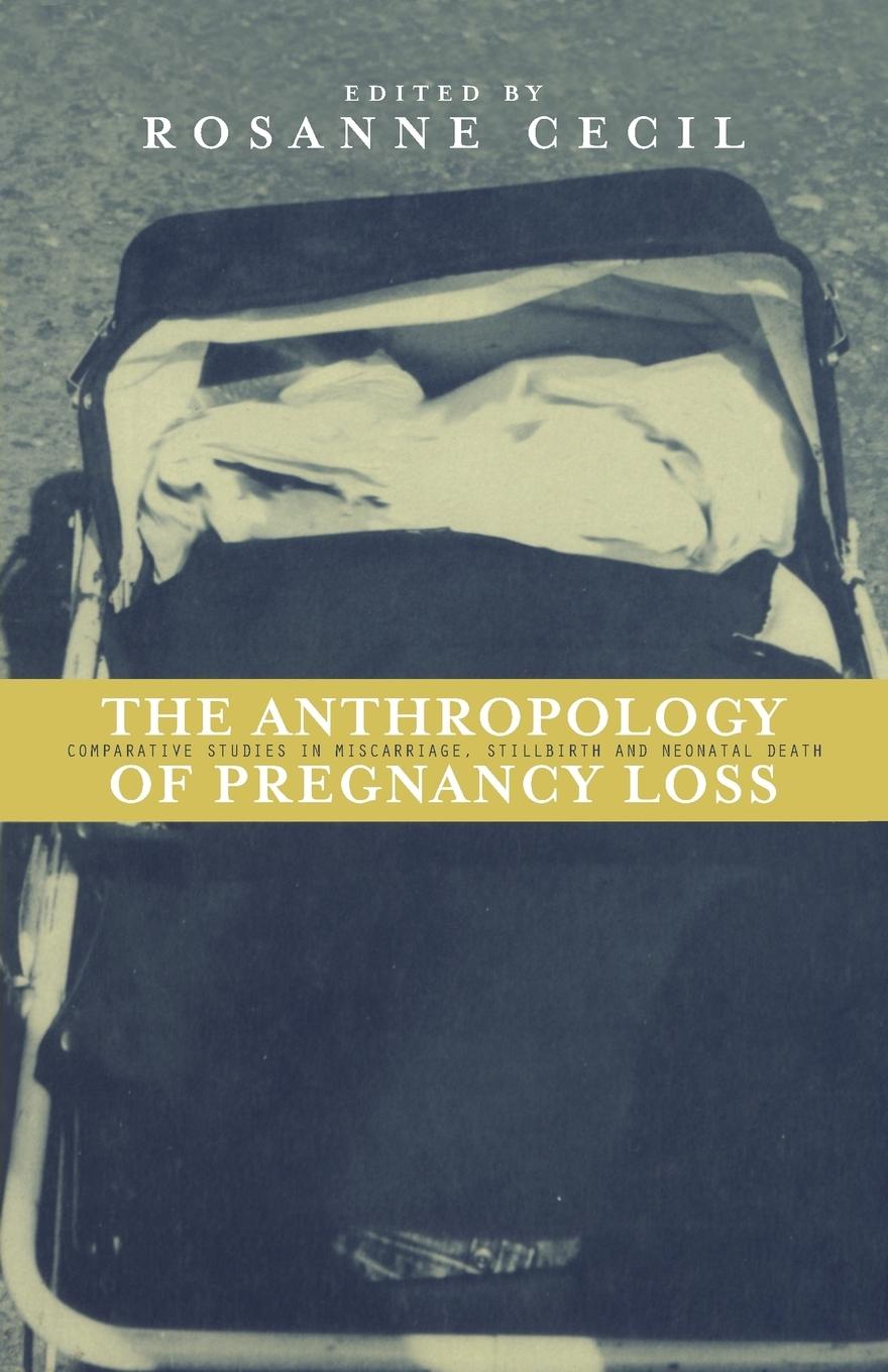 Cover: 9781859731253 | Anthropology of Pregnancy Loss | Rosanne Cecil | Taschenbuch | 1996