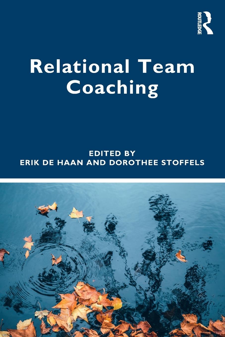 Cover: 9781032351957 | Relational Team Coaching | Erik De Haan (u. a.) | Taschenbuch | 2023