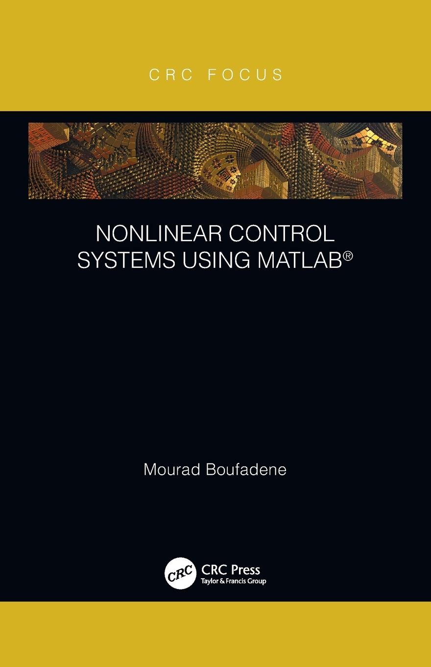 Cover: 9781032094731 | Nonlinear Control Systems using MATLAB® | Mourad Boufadene | Buch