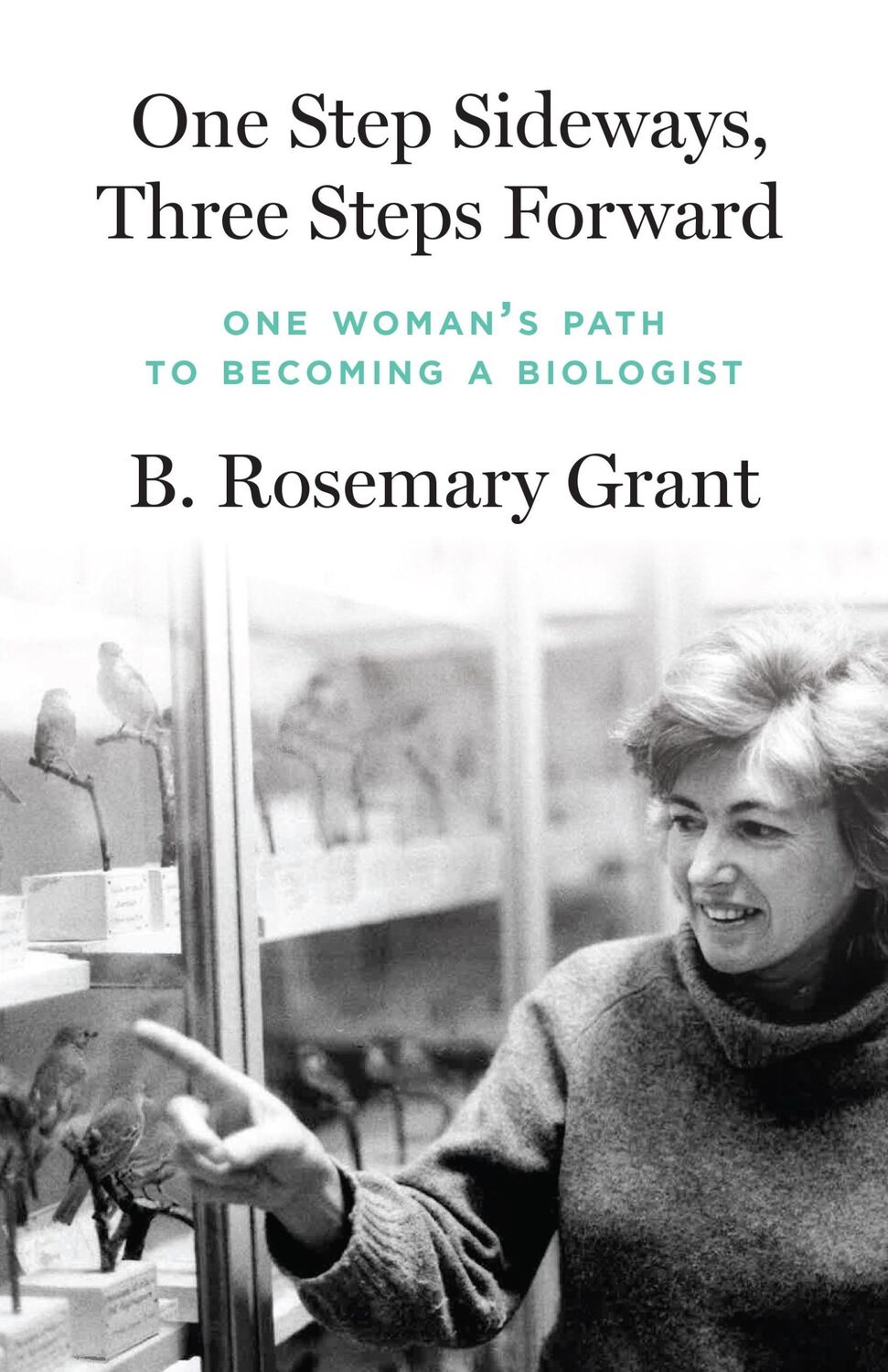 Cover: 9780691260594 | One Step Sideways, Three Steps Forward | B Rosemary Grant | Buch