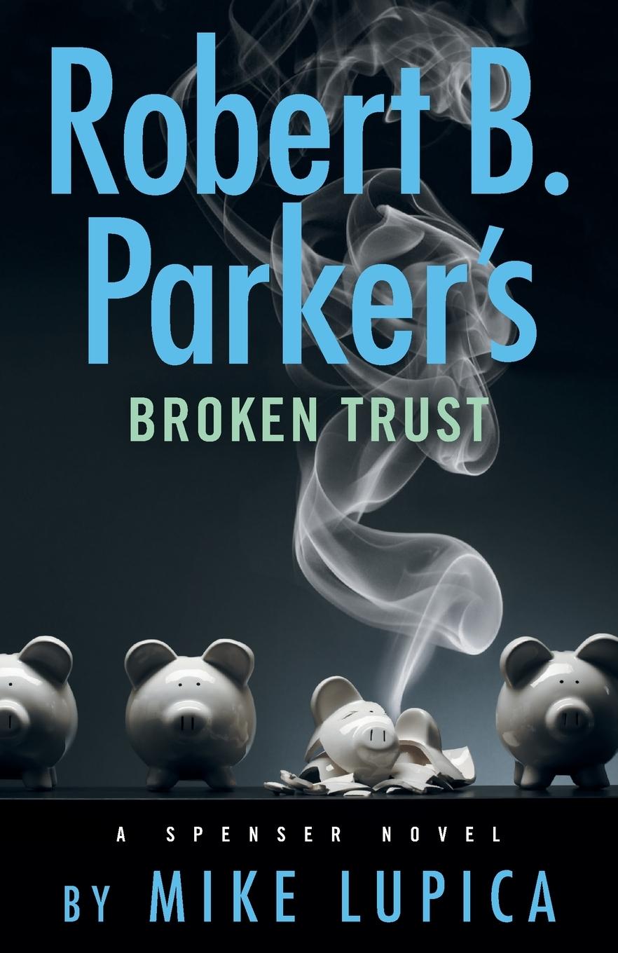 Cover: 9780593540268 | Robert B. Parker's Broken Trust | Mike Lupica | Taschenbuch | Englisch