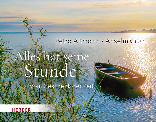 Cover: 9783451033513 | Alles hat seine Stunde | Vom Geschenk der Zeit | Anselm Grün (u. a.)