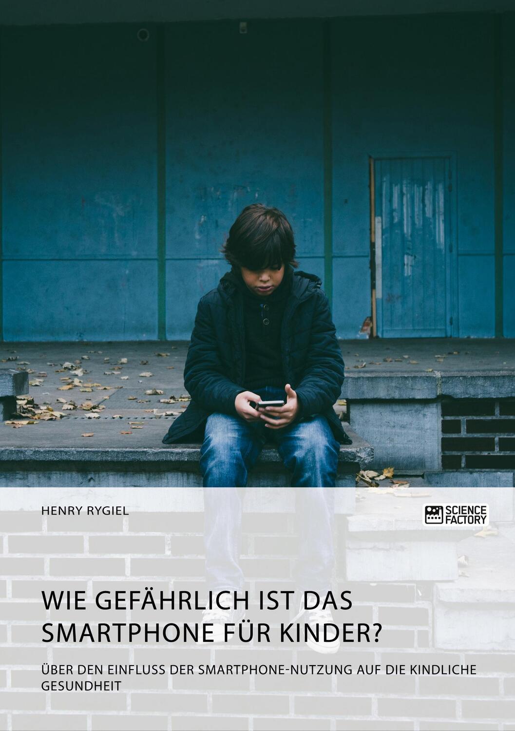 Cover: 9783956877841 | Wie gefährlich ist das Smartphone für Kinder? Über den Einfluss der...