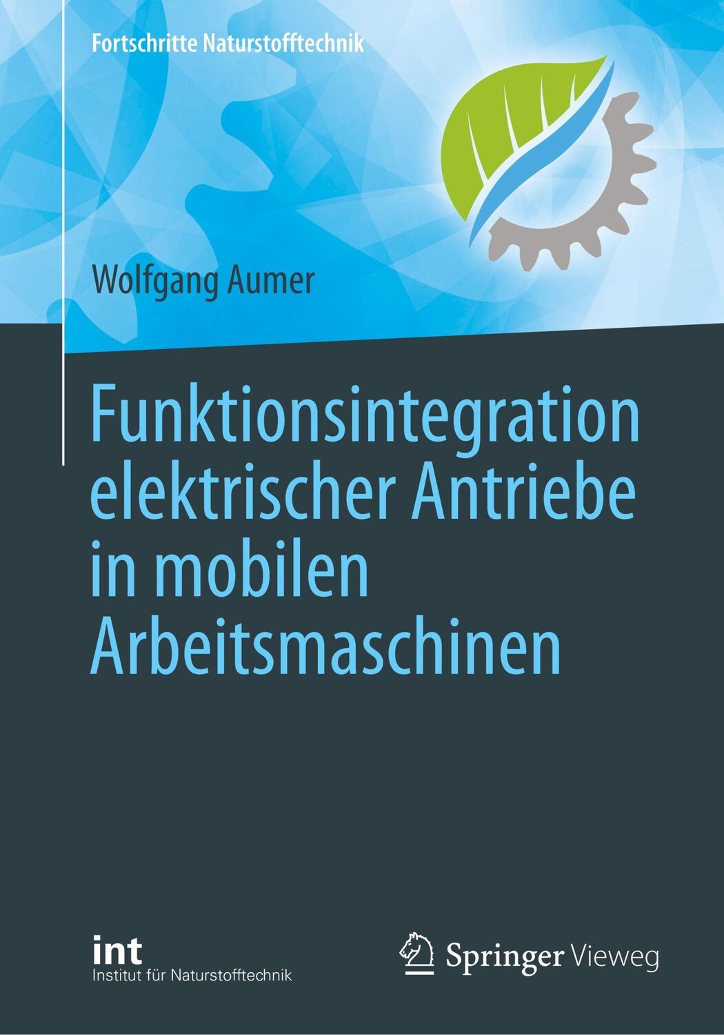 Cover: 9783662574560 | Funktionsintegration elektrischer Antriebe in mobilen Arbeitsmaschinen