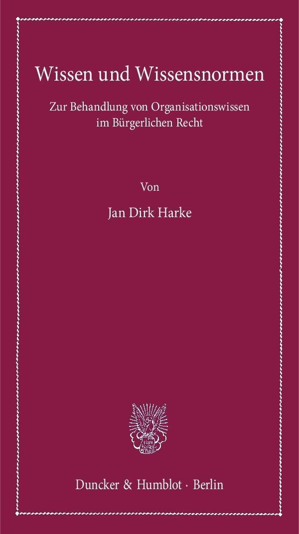 Cover: 9783428152865 | Wissen und Wissensnormen. | Jan Dirk Harke | Taschenbuch | 116 S.