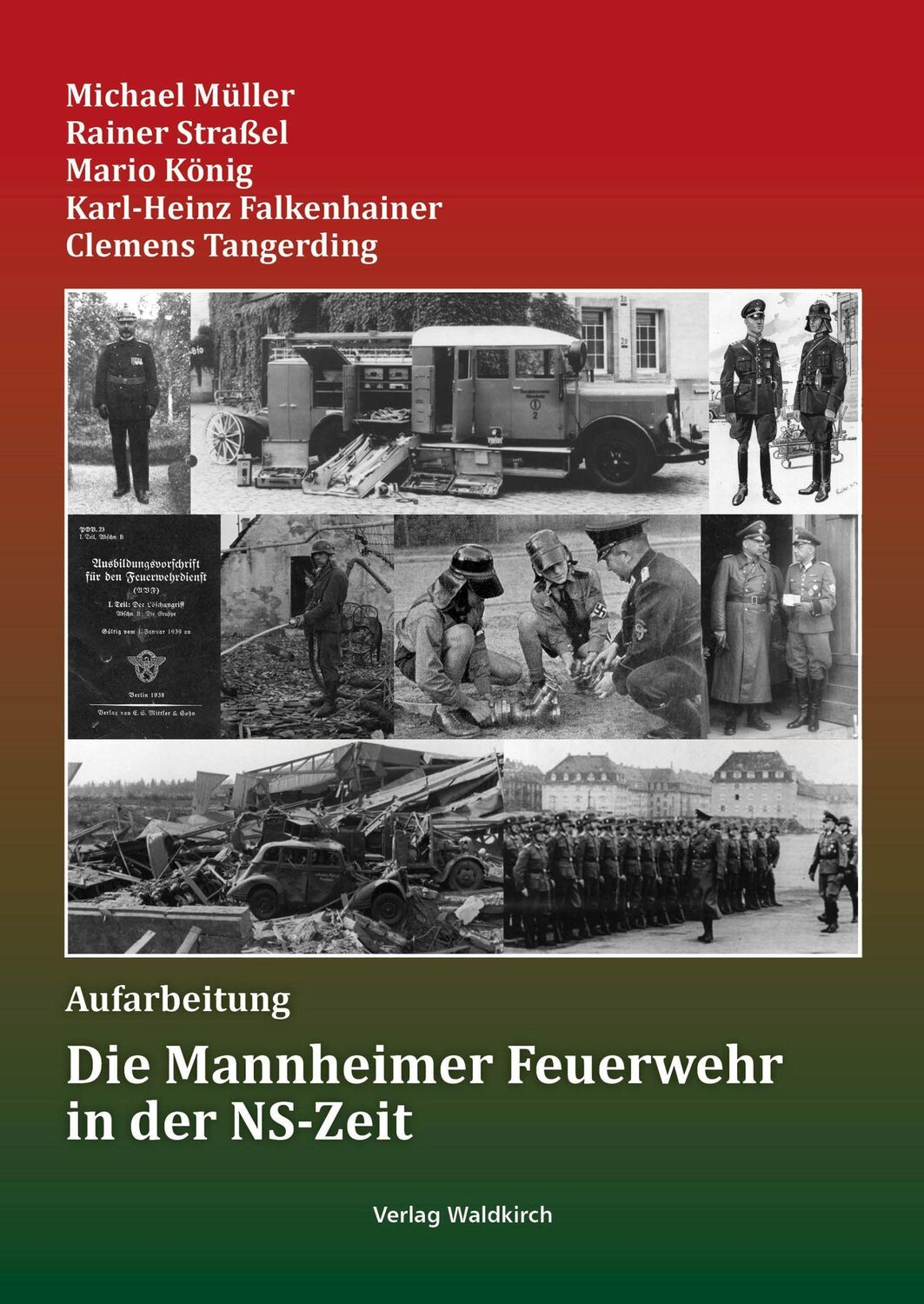 Cover: 9783864761607 | Die Mannheimer Feuerwehr in der NS-Zeit | Aufarbeitung | Buch | 240 S.