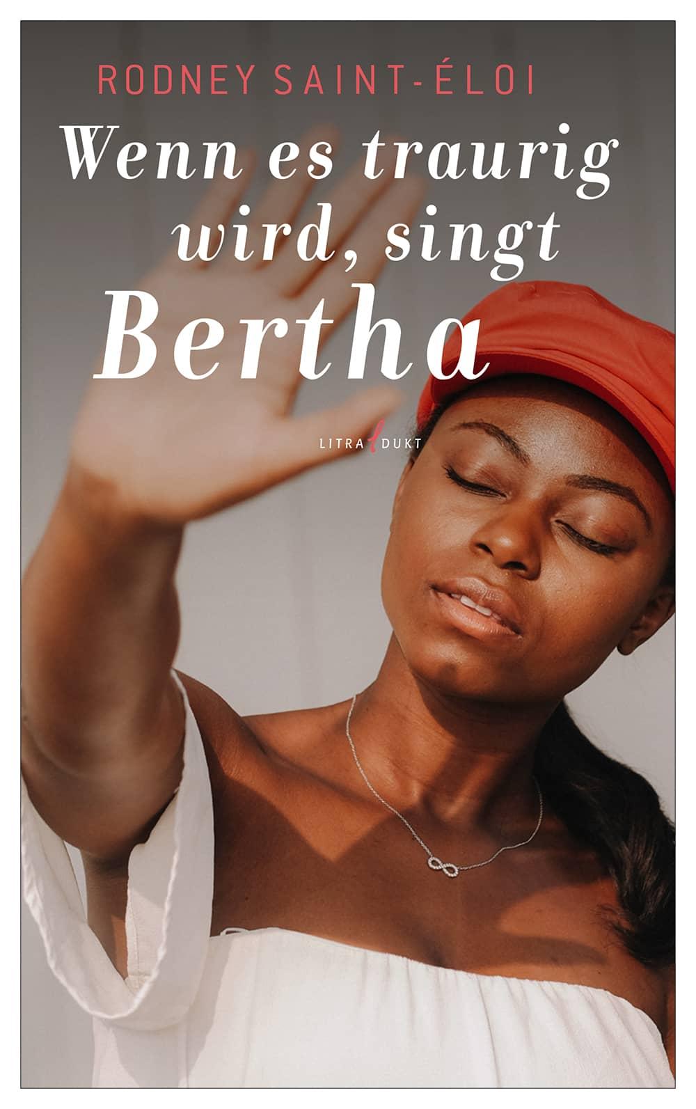 Cover: 9783940435453 | Wenn es traurig wird, singt Bertha | Rodney Saint-Éloi | Taschenbuch