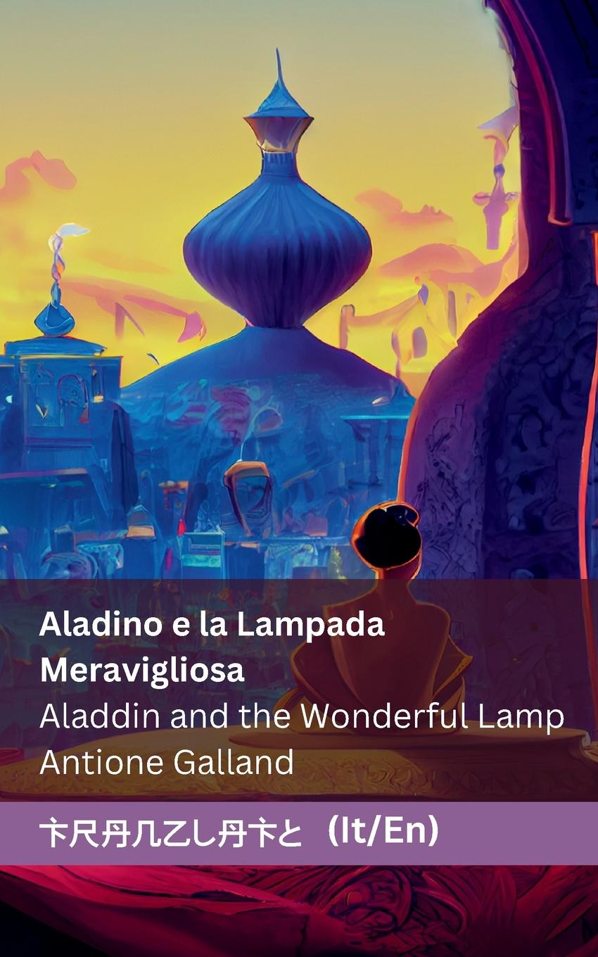 Cover: 9781835660638 | Aladino e la Lampada Meravigliosa / Aladdin and the Wonderful Lamp