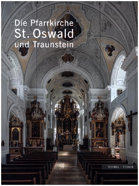 Cover: 9783795437916 | Die Pfarrkirche St. Oswald und Traunstein | Norbert Jocher (u. a.)