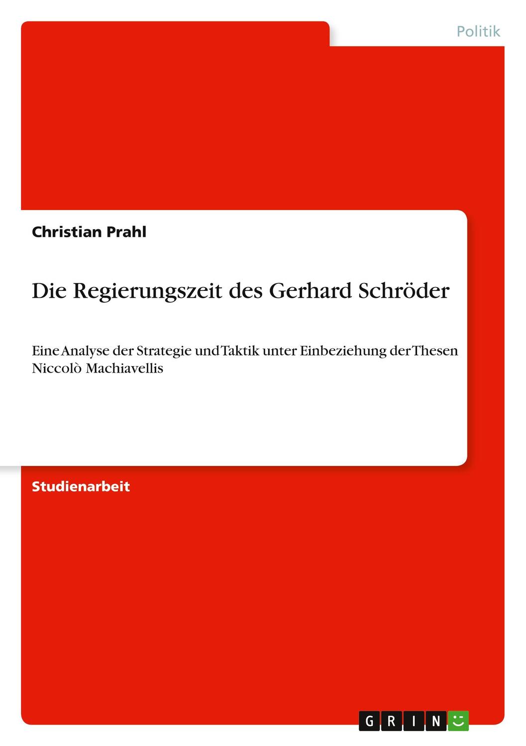 Cover: 9783640551491 | Die Regierungszeit des Gerhard Schröder | Christian Prahl | Buch