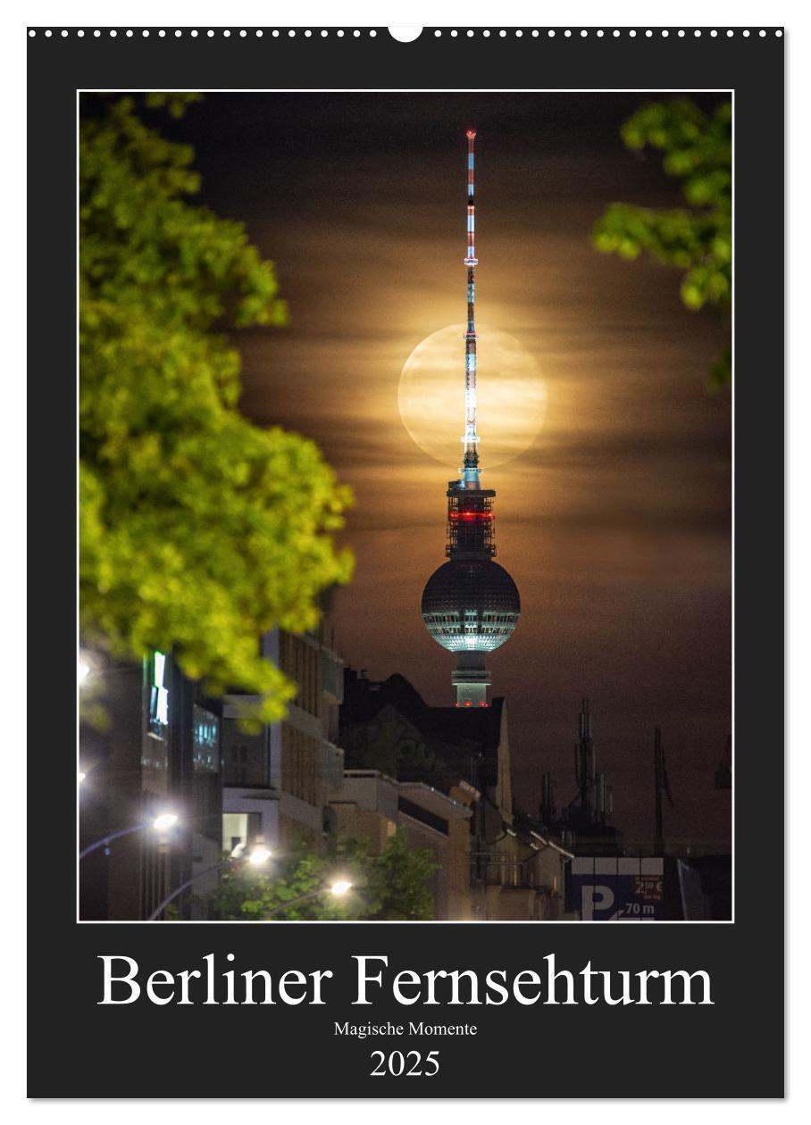 Cover: 9783435909322 | Berliner Fernsehturm - Magische Momente (Wandkalender 2025 DIN A2...