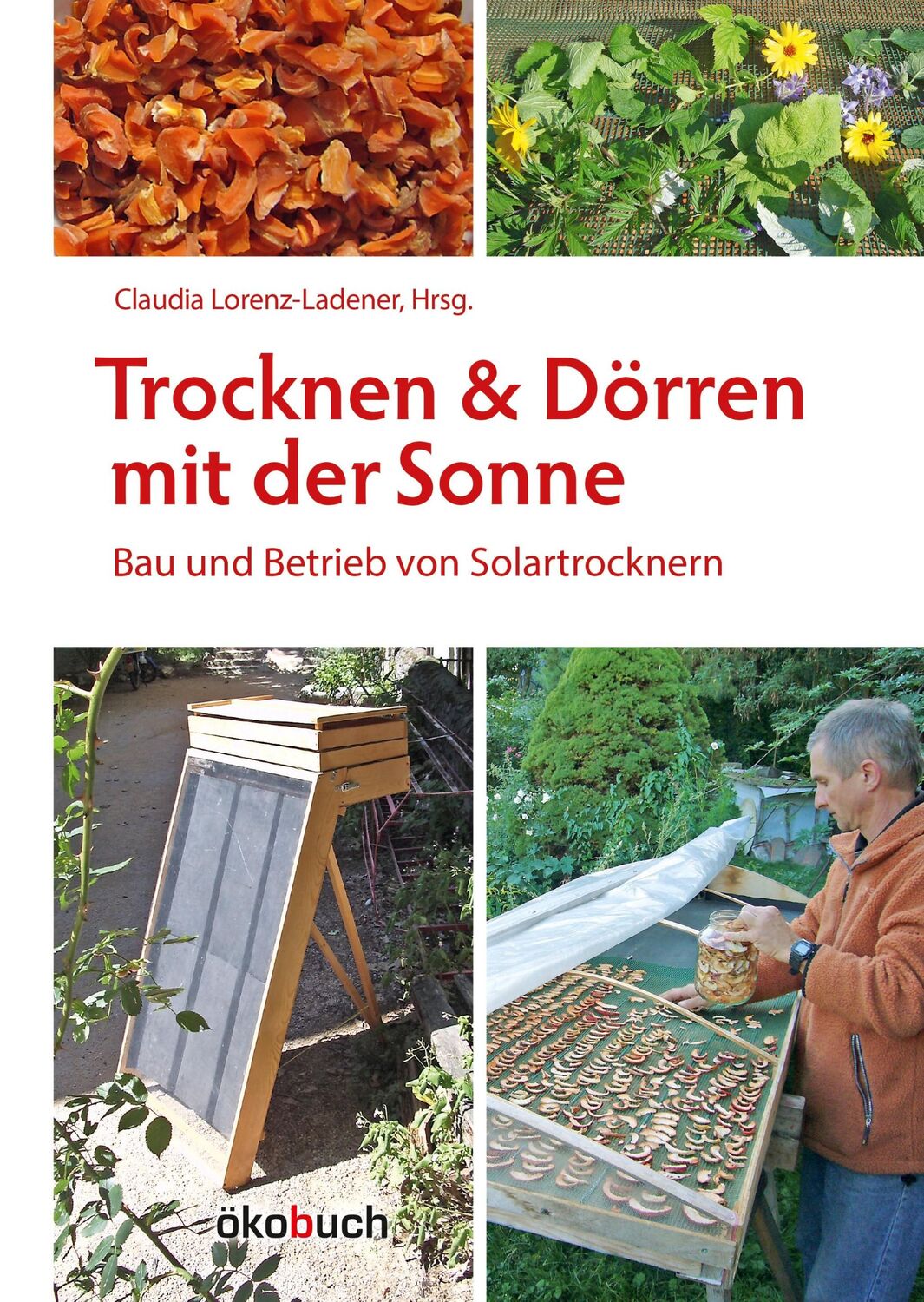 Cover: 9783936896480 | Trocknen und Dörren mit der Sonne | Bau und Betrieb von Solartrocknern