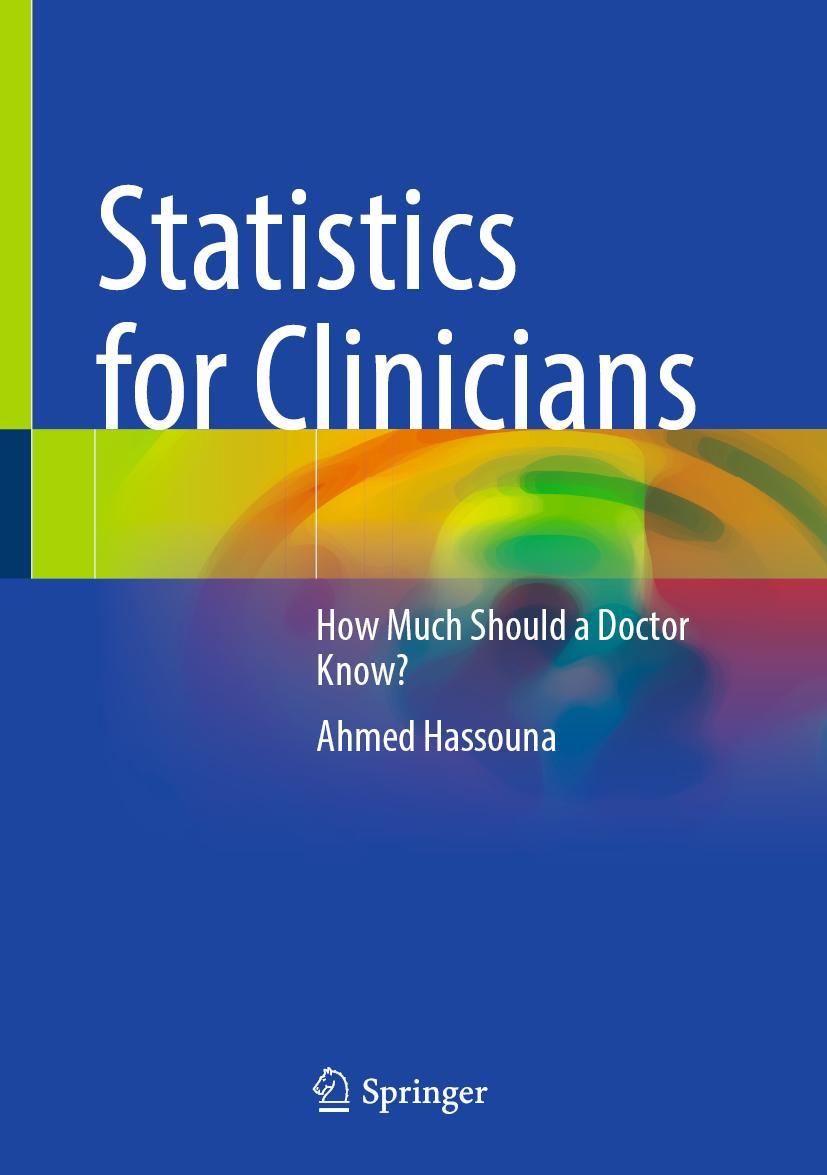 Cover: 9783031207570 | Statistics for Clinicians | How Much Should a Doctor Know? | Hassouna