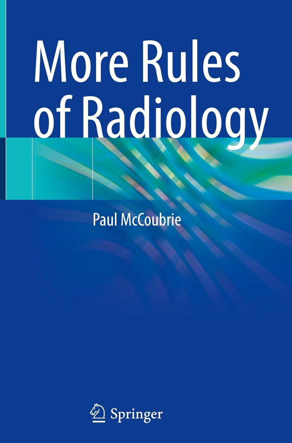 Cover: 9783031640933 | More Rules of Radiology | Paul McCoubrie | Buch | xv | Englisch | 2024