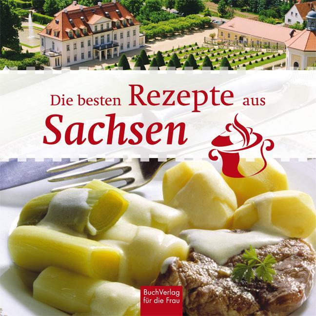 Cover: 9783897983625 | Die besten Rezepte aus Sachsen | Scheffler Ute | Buch | Deutsch | 2017