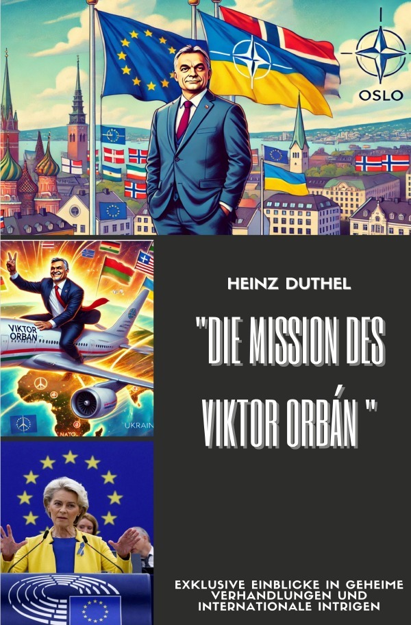 Cover: 9783759838797 | "Die Mission des Victor Orban: Frieden um jeden Preis" | Heinz Duthel