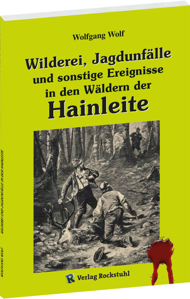 Cover: 9783959665797 | Wilderei, Jagdunfälle und sonstige Ereignisse in den Wäldern der...