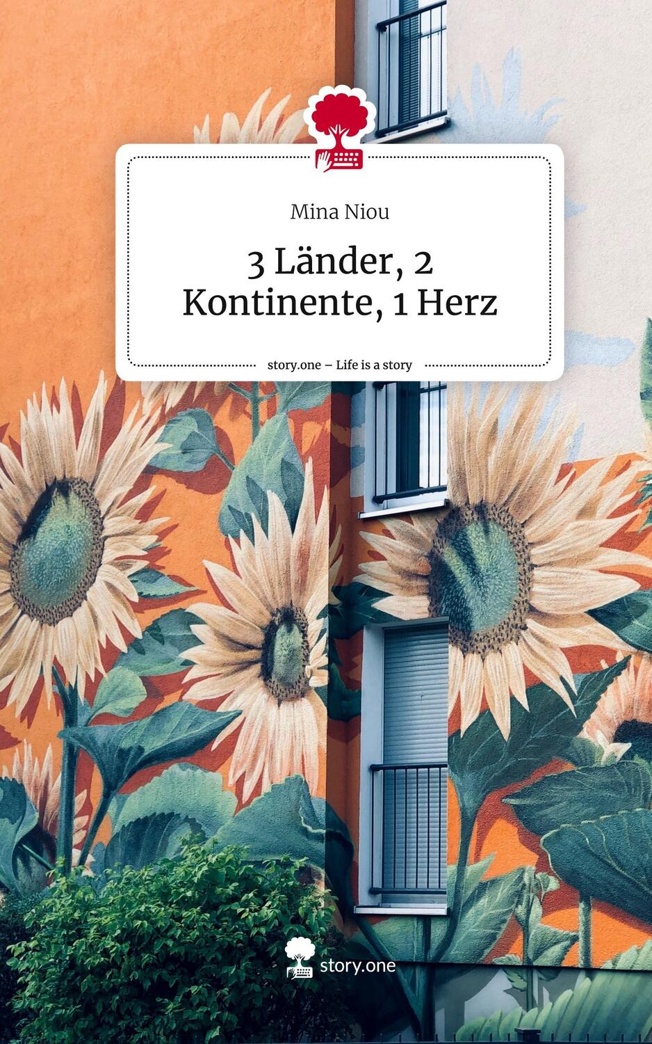 Cover: 9783711524652 | 3 Länder, 2 Kontinente, 1 Herz. Life is a Story - story.one | Niou