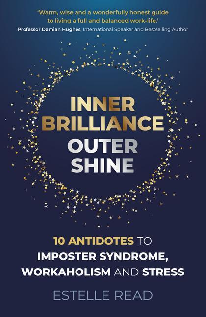 Cover: 9781789048032 | Inner Brilliance, Outer Shine - 10 Antidotes to Imposter Syndrome,...