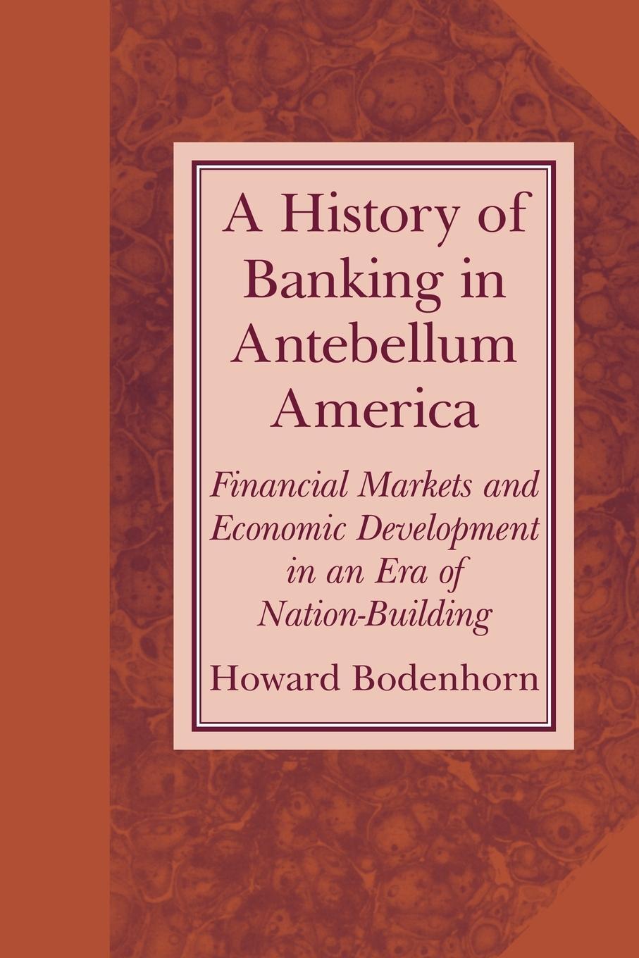 Cover: 9780521669993 | A History of Banking in Antebellum America | Howard Bodenhorn | Buch