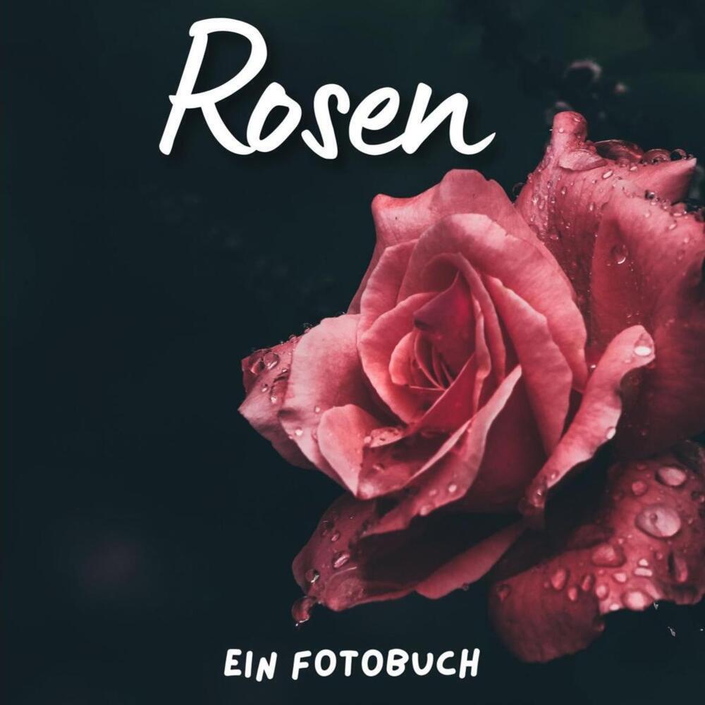 Cover: 9783750516755 | Rosen | Ein Fotobuch. Das perfekte Geschenk für alle Rosenliebhaber