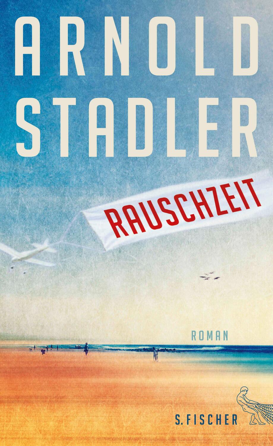 Cover: 9783100751393 | Rauschzeit | Arnold Stadler | Buch | 548 S. | Deutsch | 2016