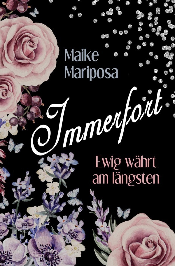 Cover: 9783753140575 | Immerfort - Ewig währt am längsten | Maike Mariposa | Taschenbuch