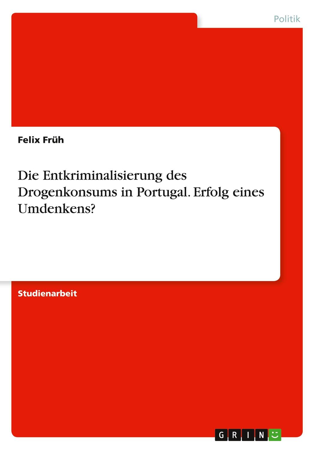 Cover: 9783346362926 | Die Entkriminalisierung des Drogenkonsums in Portugal. Erfolg eines...