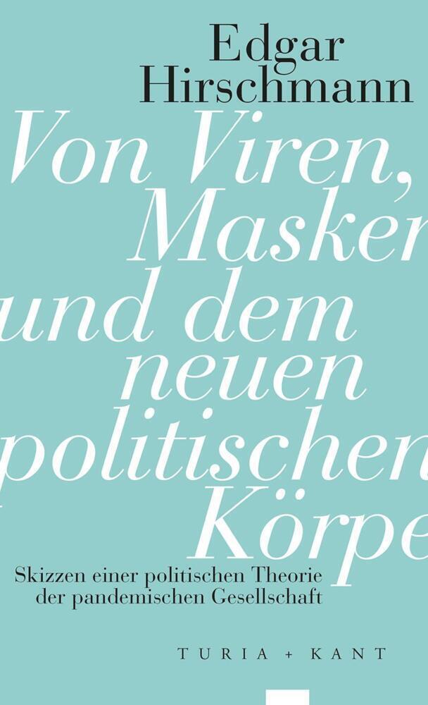 Cover: 9783985140145 | Von Viren, Masken und dem neuen politischen Körper | Edgar Hirschmann