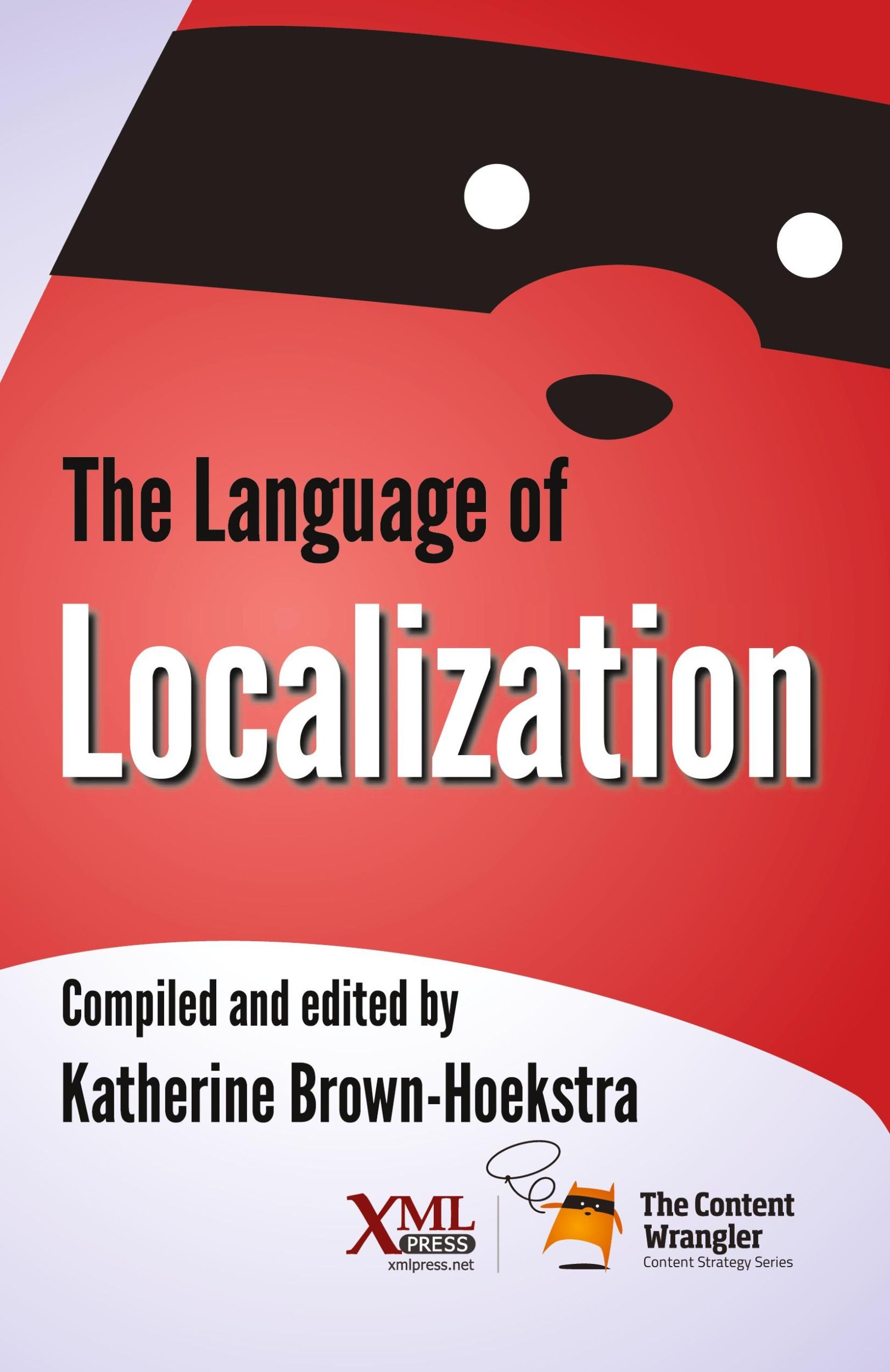 Cover: 9781937434588 | The Language of Localization | Katherine Brown-Hoekstra | Taschenbuch