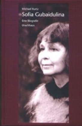 Cover: 9783825172268 | Sofia Gubaidulina | Eine Biografie | Michael Kurtz | Taschenbuch