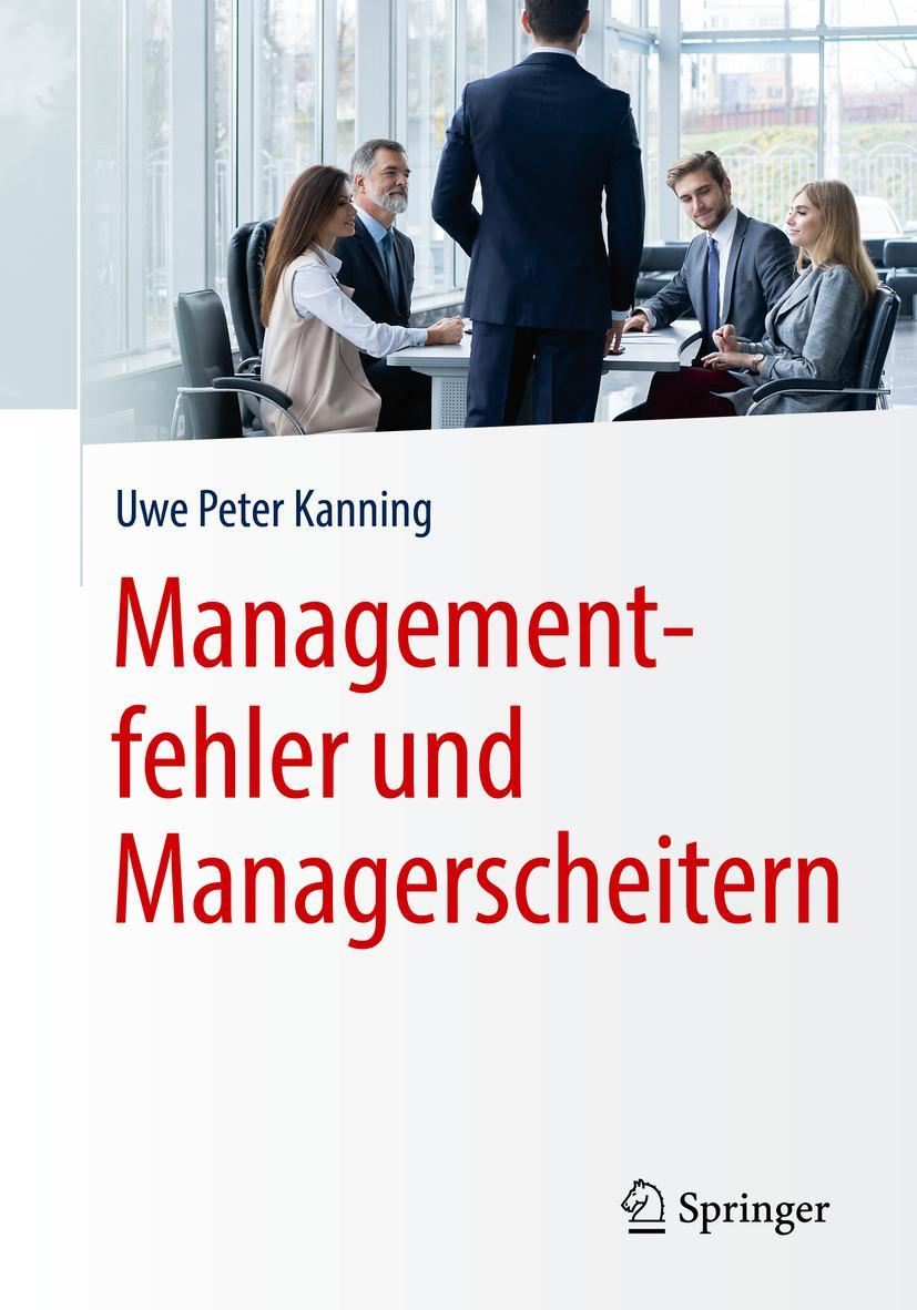 Cover: 9783662593851 | Managementfehler und Managerscheitern | Uwe Peter Kanning | Buch