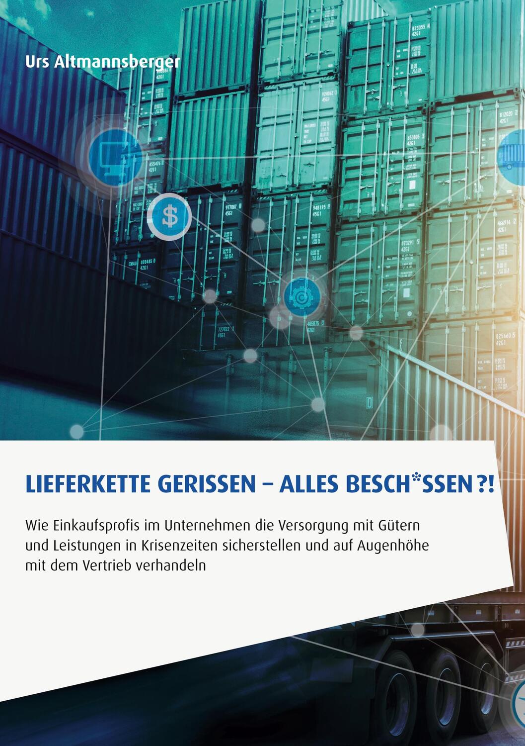 Cover: 9783982114361 | Lieferkette gerissen. Alles besch*ssen. | Urs P. Altmannsberger | Buch