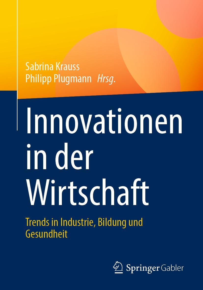 Cover: 9783658374105 | Innovationen in der Wirtschaft | Philipp Plugmann (u. a.) | Buch