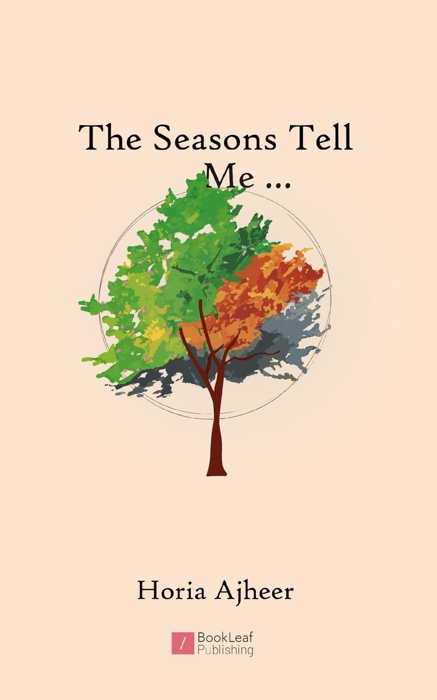 Cover: 9789358364903 | The Seasons Tell Me... | Horia Ajheer | Taschenbuch | Paperback | 2023