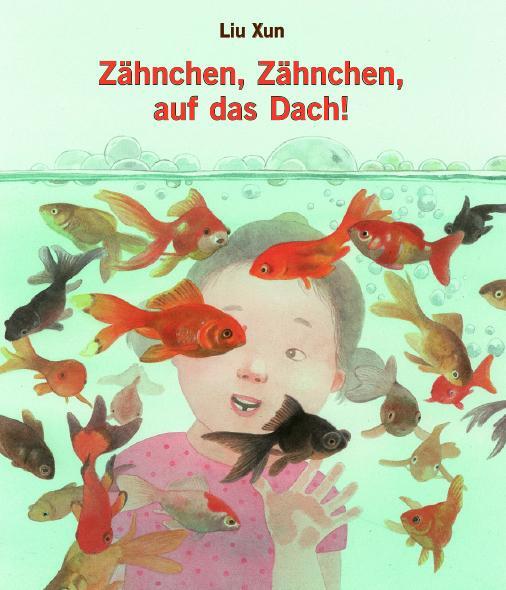 Cover: 9783946986058 | Zähnchen, Zähnchen, auf das Dach! | Liu Xun | Buch | 36 S. | Deutsch