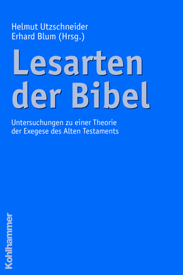 Cover: 9783170197206 | Lesarten der Bibel | Helmut Utzschneider (u. a.) | Taschenbuch | 2006