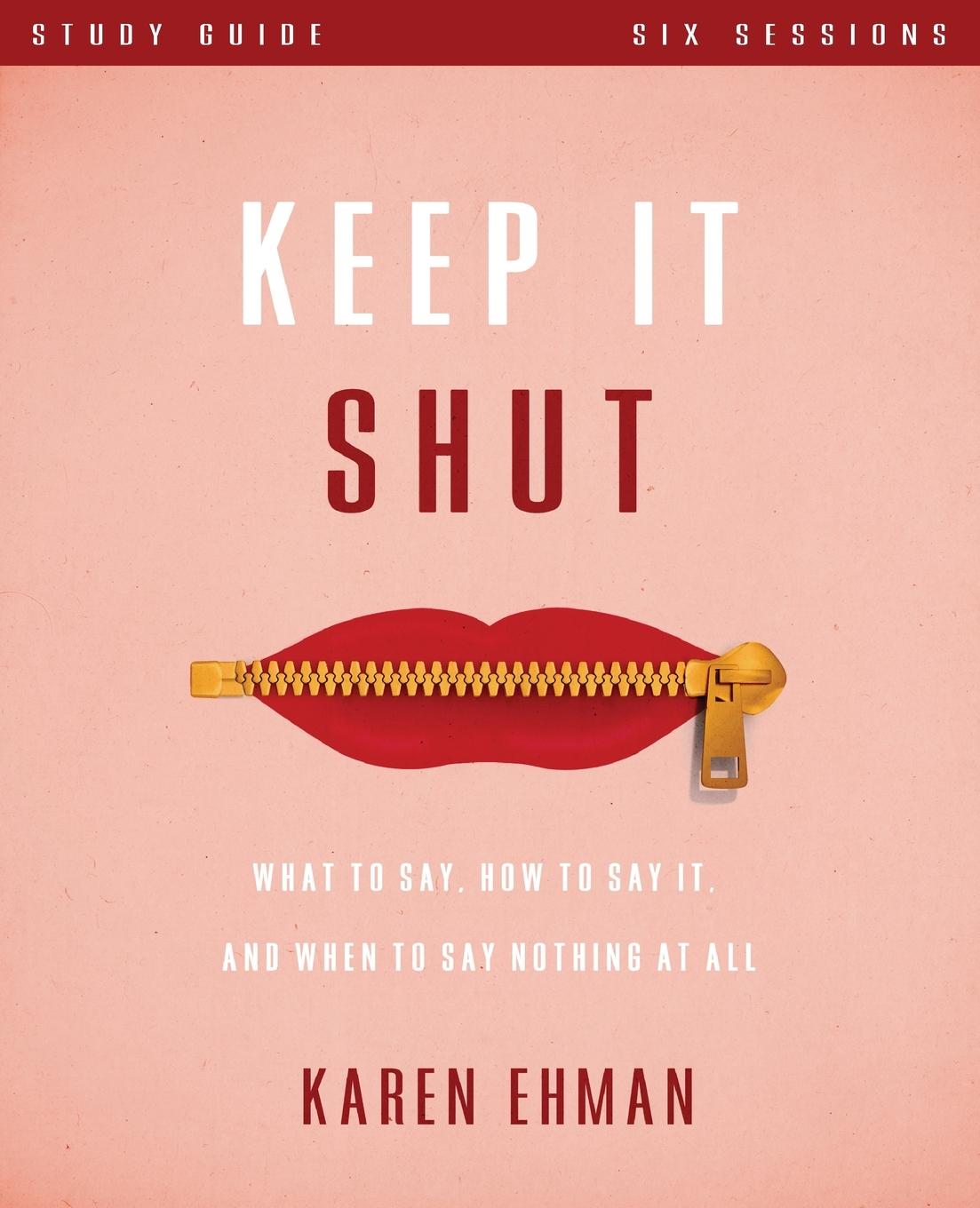 Cover: 9780310819400 | Keep It Shut Study Guide | Karen Ehman | Taschenbuch | Paperback